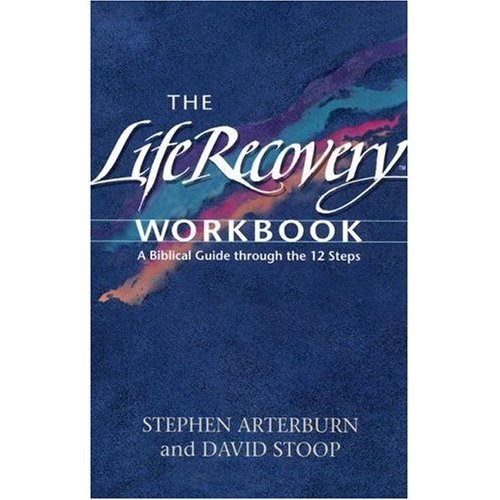 Life Recovery Workbook [1414313284] - $9.99 : 12 Step Program books and ...